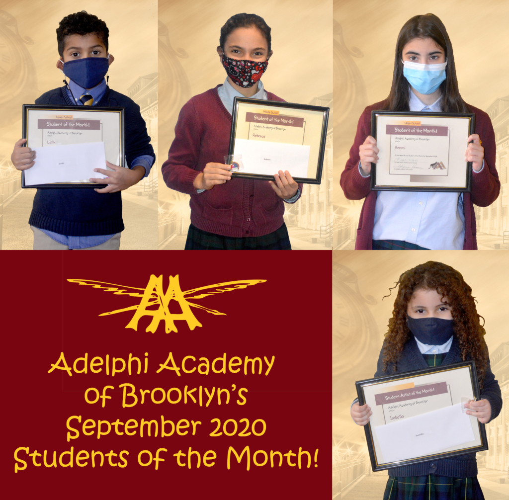 Adelphi Academy of Brooklyn's September 2020 Students of the Month: Laith (Lower School), Rebecca (Middle School), Reena (Upper School) and Isabella (Student-Artist).